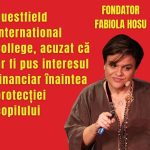 Questfield International College, acuzat că ar fi pus interesul financiar înaintea protecției copilului
