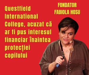 Questfield International College, acuzat că ar fi pus interesul financiar înaintea protecției copilului